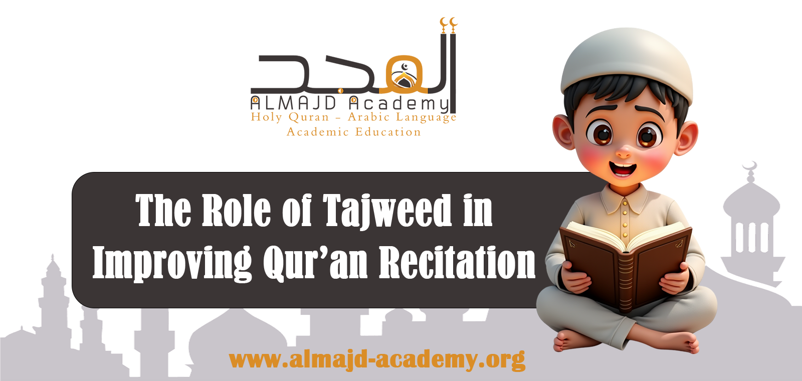 The Role of Tajweed in Improving the Recitation of the Holy Quran