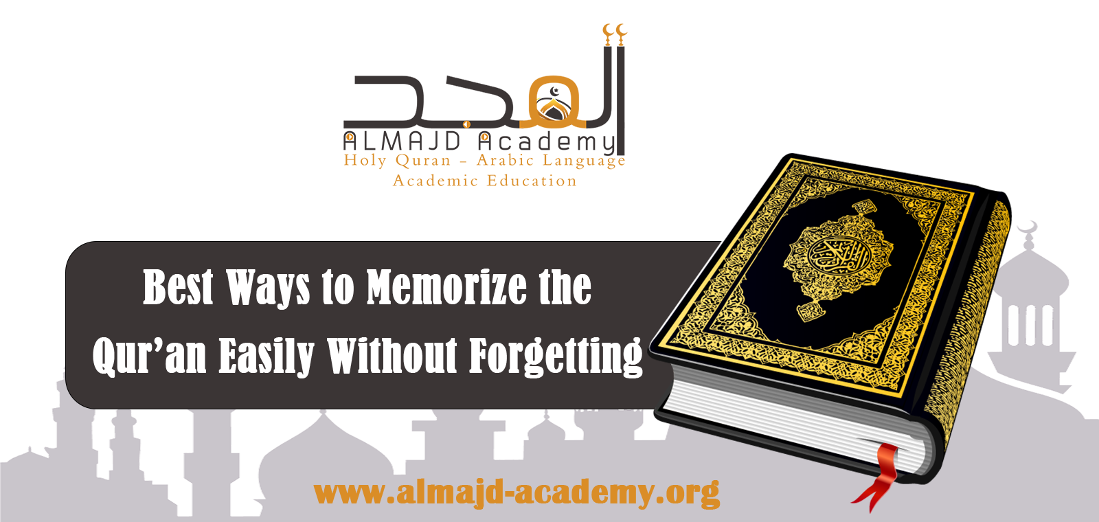 The Best Ways to Memorize the Quran Easily Without Forgetting